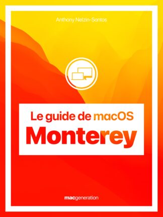 Le guide de macOS Monterey